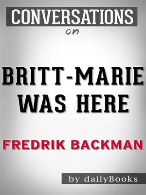 cover image of Conversations on Britt-Marie Was Here--A Novel by Fredrik Backmand